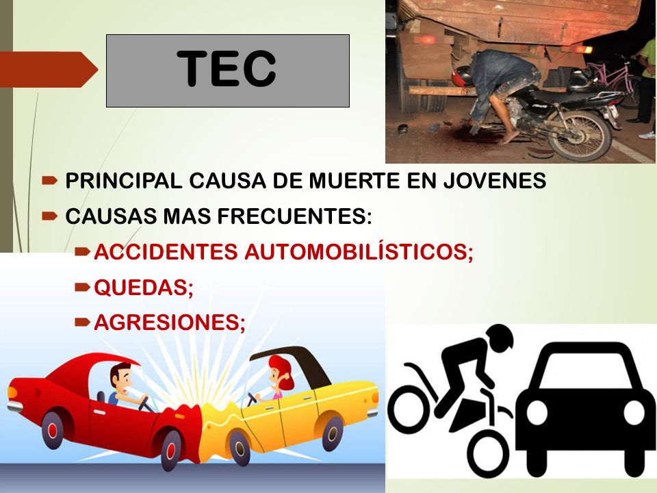 TEC PRINCIPAL CAUSA DE MUERTE EN JOVENES CAUSAS MAS FRECUENTES: