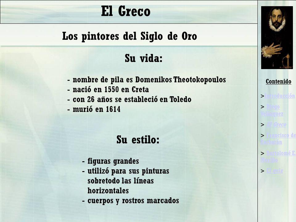 El Greco Los pintores del Siglo de Oro Su vida: Su estilo: