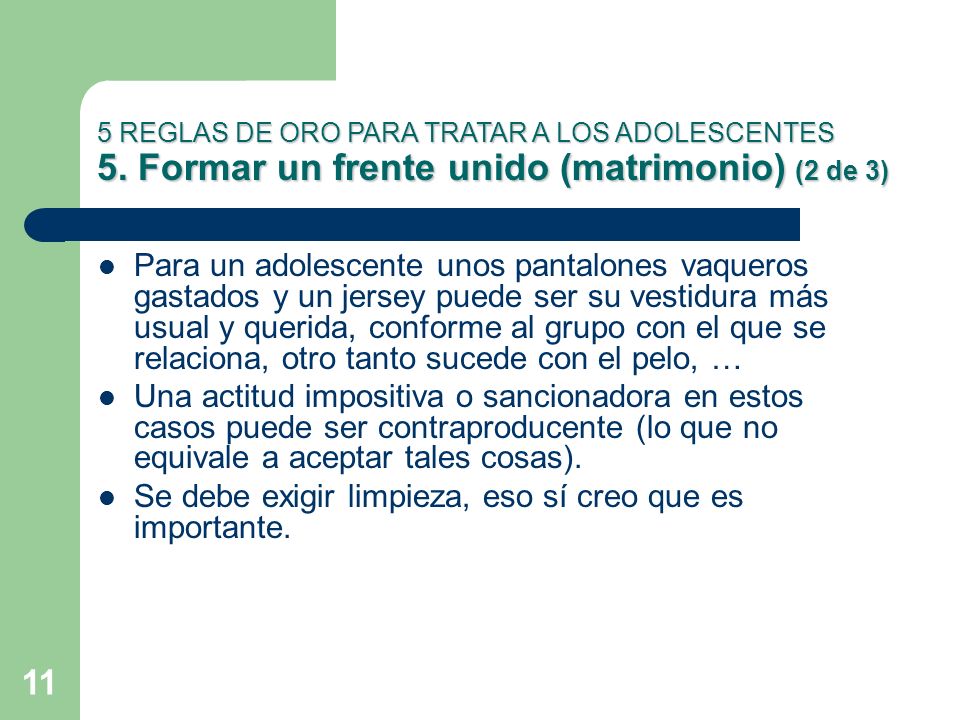 Se debe exigir limpieza, eso sí creo que es importante.