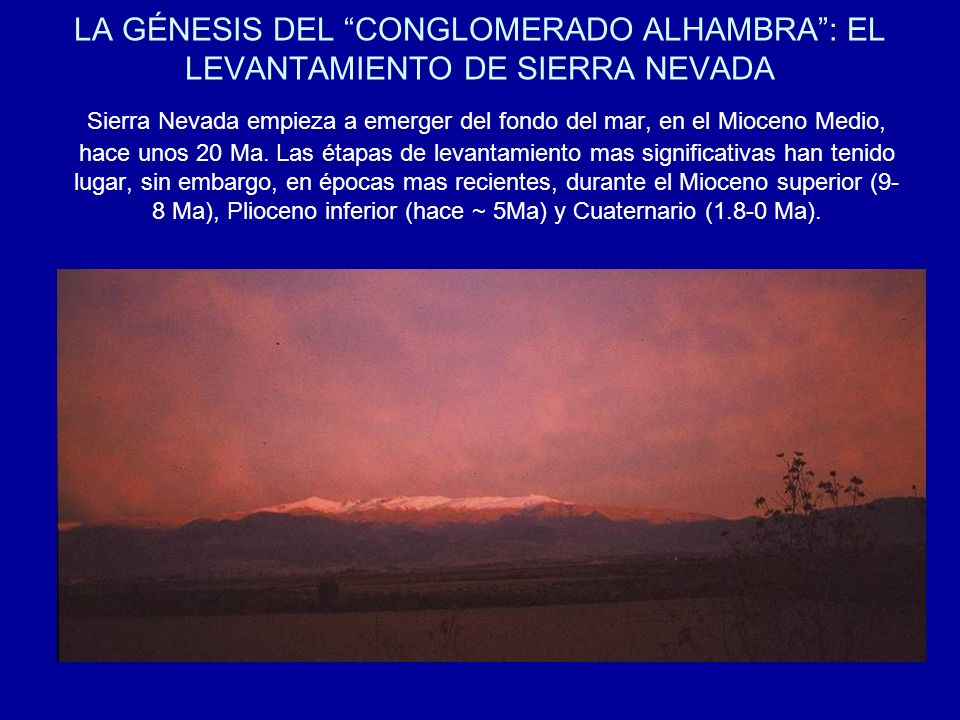 LA GÉNESIS DEL CONGLOMERADO ALHAMBRA : EL LEVANTAMIENTO DE SIERRA NEVADA