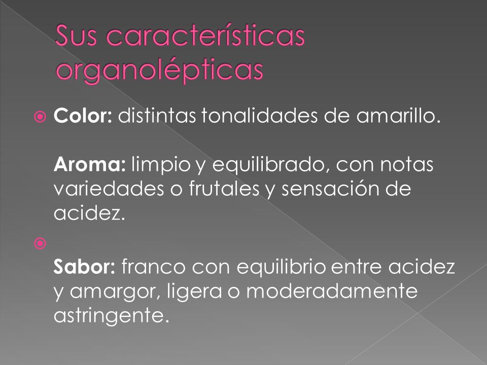 Sus características organolépticas