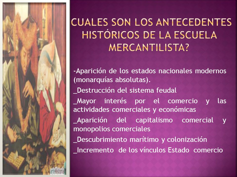 ¿Cuales son los antecedentes históricos de la escuela mercantilista