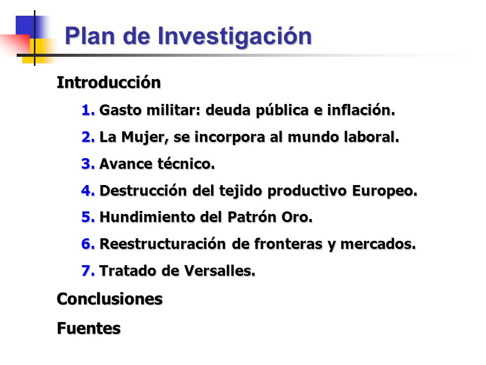 Plan de Investigación Introducción Conclusiones Fuentes