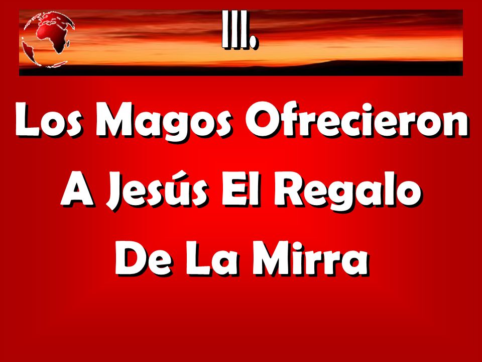 Los Magos Ofrecieron A Jesús El Regalo De La Mirra