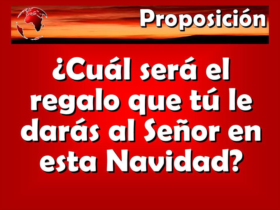 ¿Cuál será el regalo que tú le darás al Señor en esta Navidad