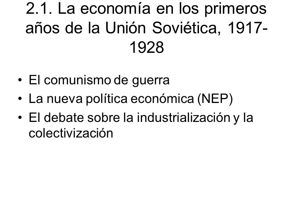 2.1. La economía en los primeros años de la Unión Soviética,