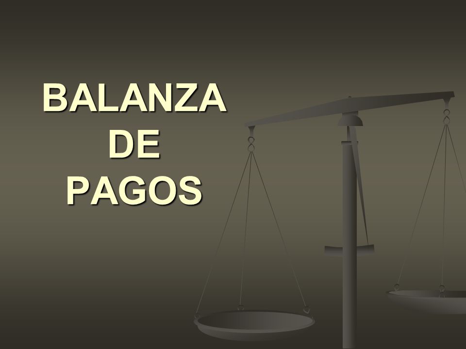 BALANZA DE PAGOS