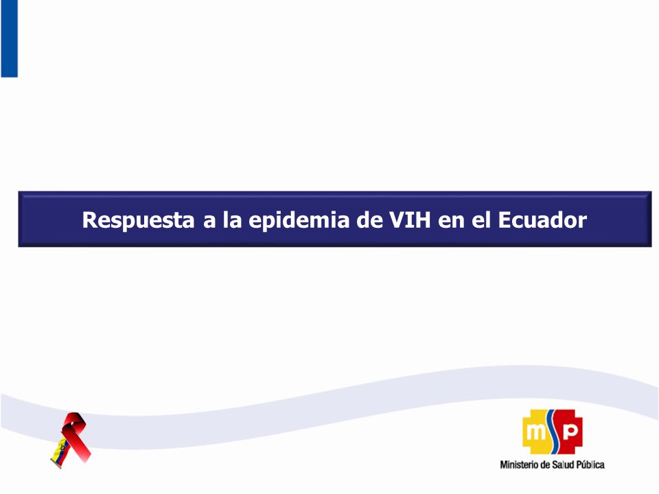 Respuesta a la epidemia de VIH en el Ecuador
