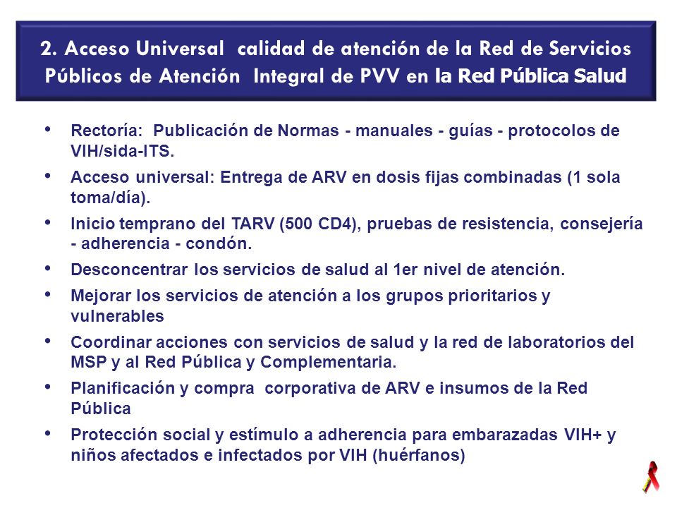 2. Acceso Universal calidad de atención de la Red de Servicios Públicos de Atención Integral de PVV en la Red Pública Salud