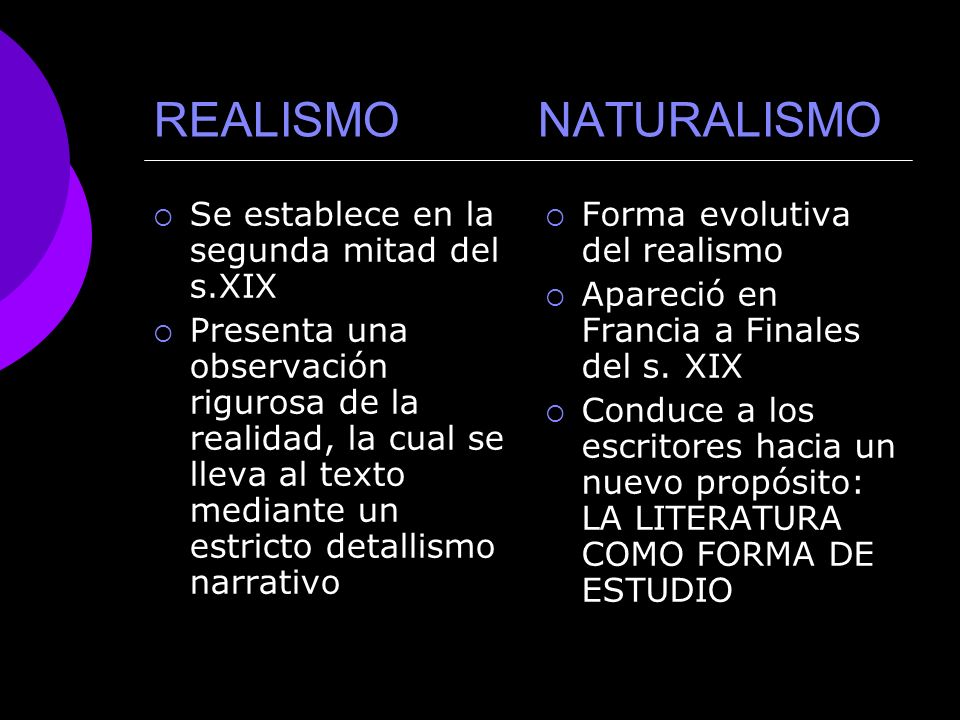 REALISMO NATURALISMO Se establece en la segunda mitad del s.XIX