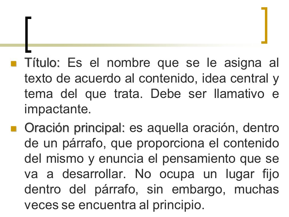 Título: Es el nombre que se le asigna al texto de acuerdo al contenido, idea central y tema del que trata. Debe ser llamativo e impactante.