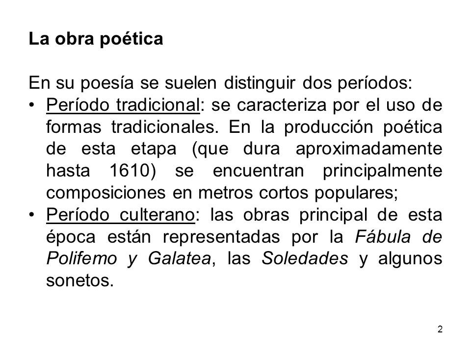 La obra poética En su poesía se suelen distinguir dos períodos: