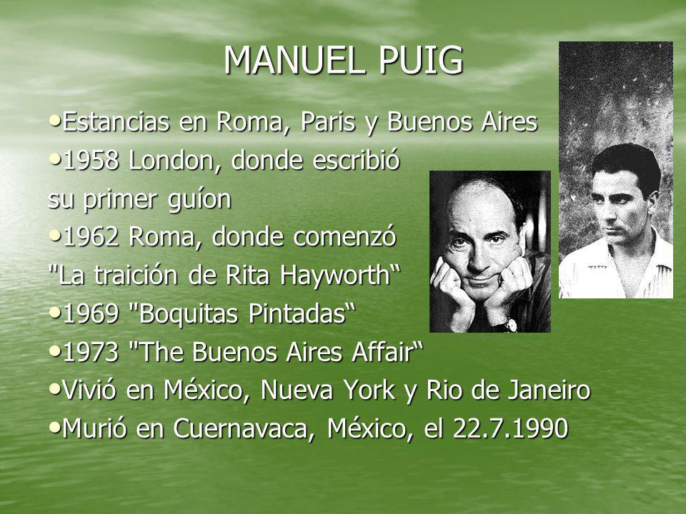 MANUEL PUIG Estancias en Roma, Paris y Buenos Aires
