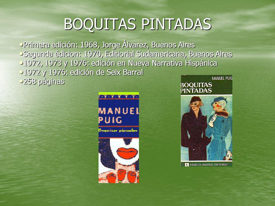 BOQUITAS PINTADAS Primera edición: 1968, Jorge Álvarez, Buenos Aires