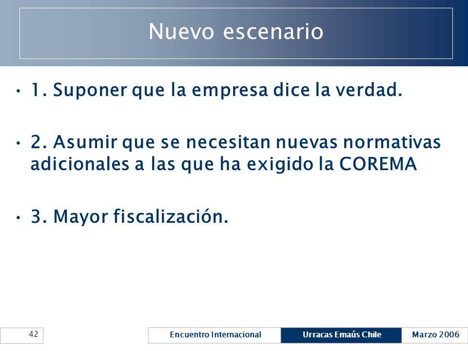 Nuevo escenario 1. Suponer que la empresa dice la verdad.