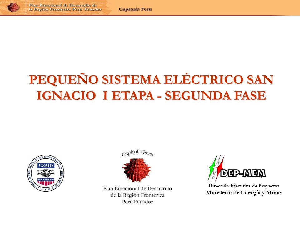 PEQUEÑO SISTEMA ELÉCTRICO SAN IGNACIO I ETAPA - SEGUNDA FASE