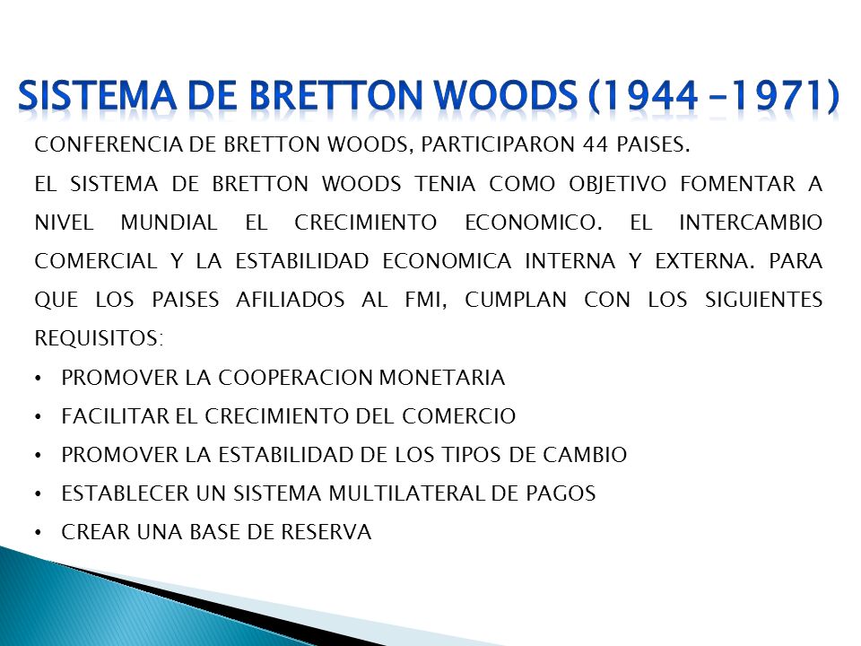 SISTEMA DE BRETTON WOODS (1944 –1971)