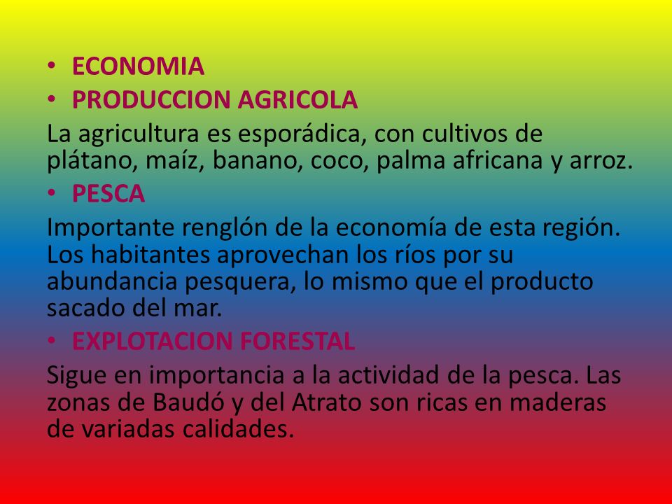 ECONOMIA PRODUCCION AGRICOLA. La agricultura es esporádica, con cultivos de plátano, maíz, banano, coco, palma africana y arroz.