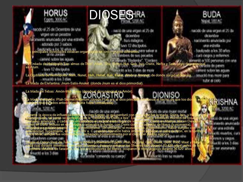 DIOSES Las principales divinidades estaban organizadas en cinco grupos diferentes: