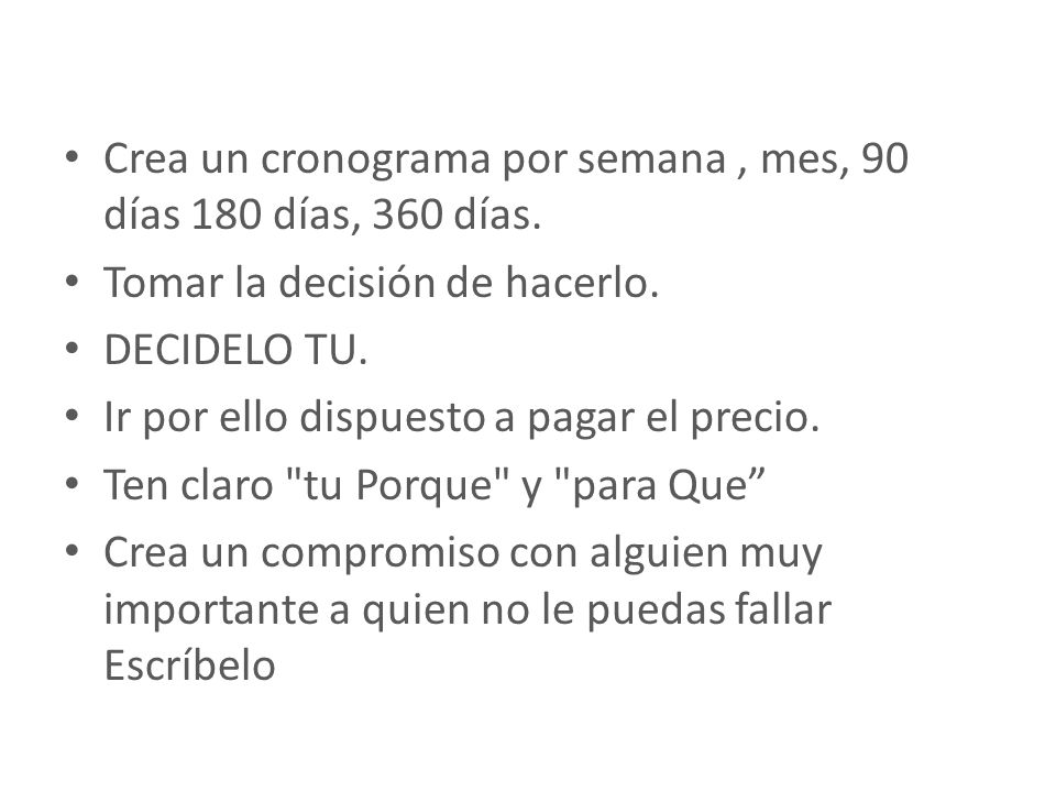 Crea un cronograma por semana , mes, 90 días 180 días, 360 días.