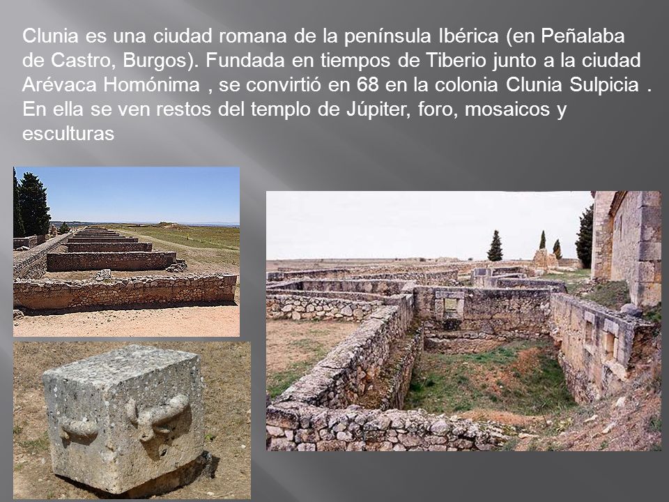 Clunia es una ciudad romana de la península Ibérica (en Peñalaba de Castro, Burgos).