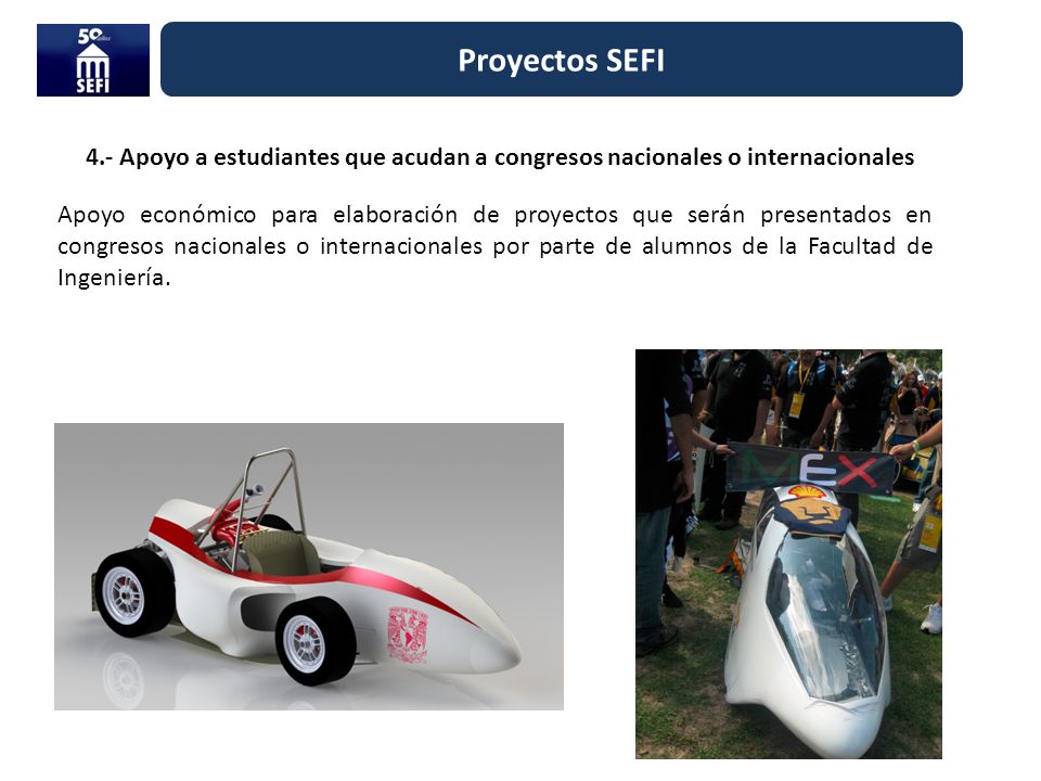Proyectos SEFI 4.- Apoyo a estudiantes que acudan a congresos nacionales o internacionales.