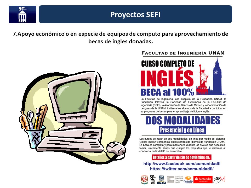 Proyectos SEFI 7.Apoyo económico o en especie de equipos de computo para aprovechamiento de becas de ingles donadas.