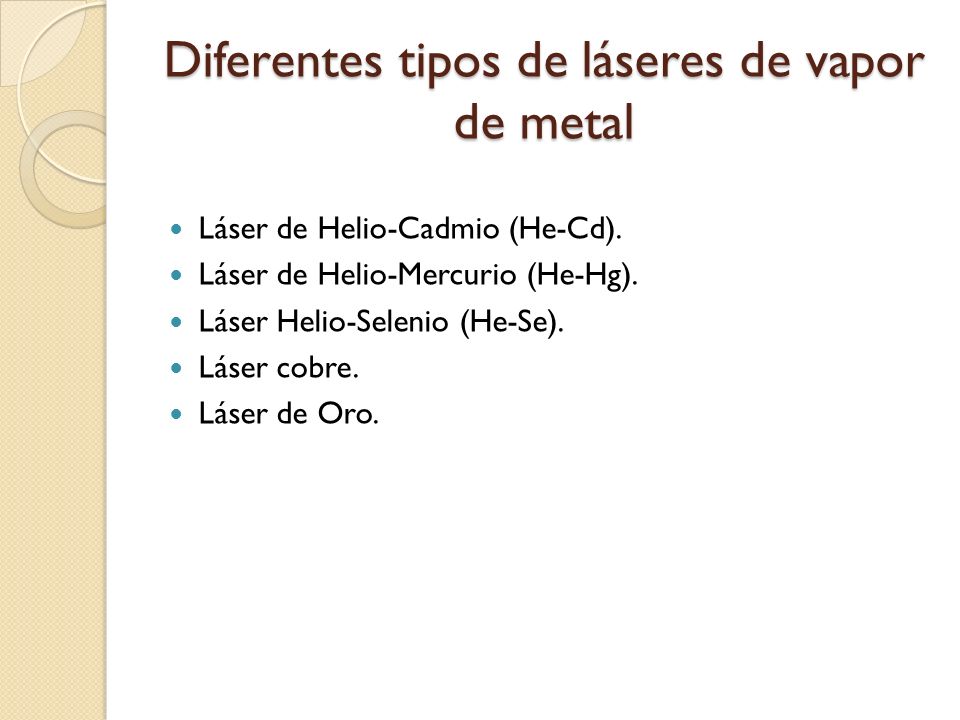 Diferentes tipos de láseres de vapor de metal