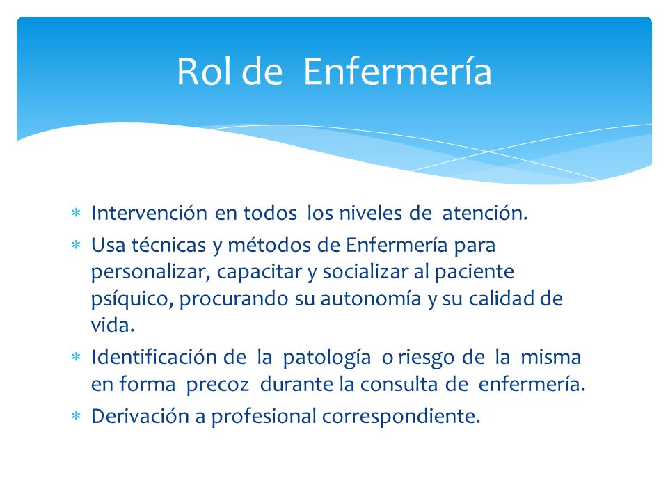 Rol de Enfermería Intervención en todos los niveles de atención.