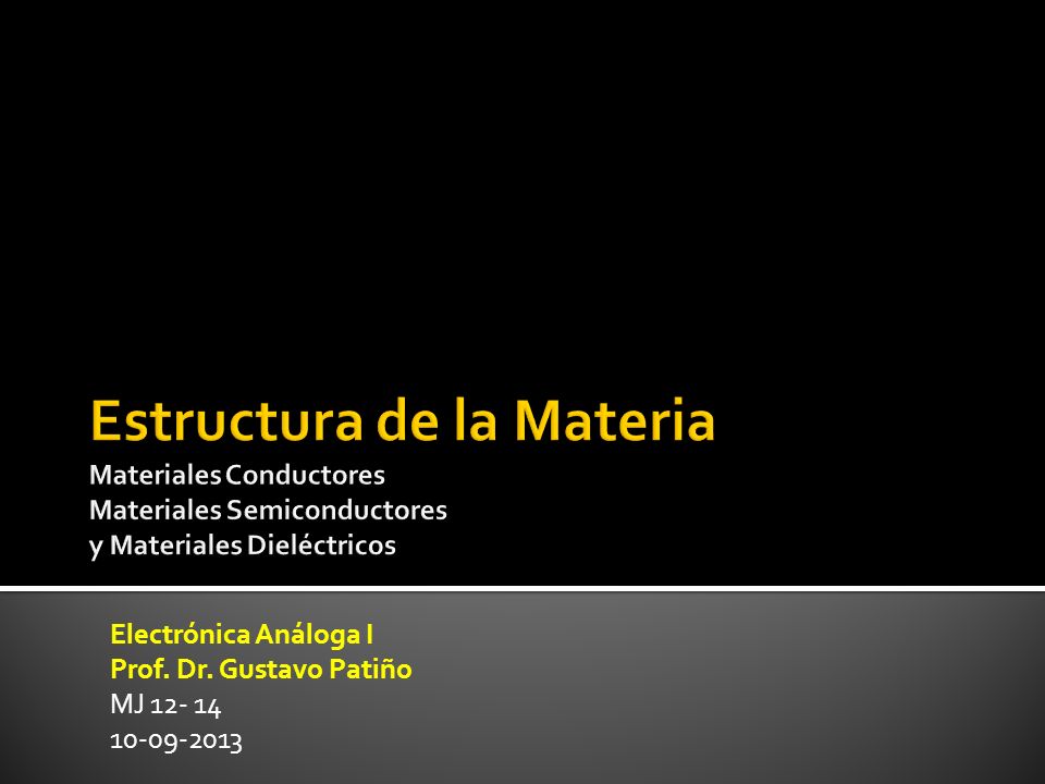 Electrónica Análoga I Prof. Dr. Gustavo Patiño MJ