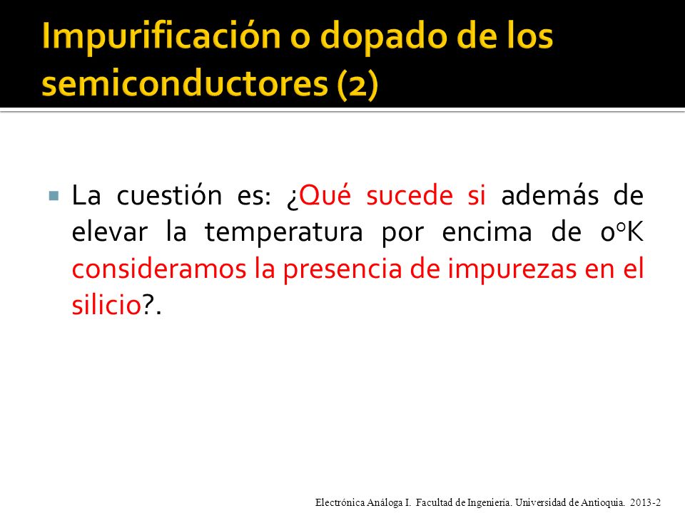 Impurificación o dopado de los semiconductores (2)