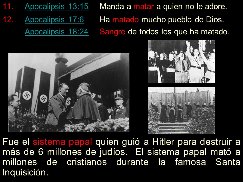 Apocalipsis 13:15 Manda a matar a quien no le adore.