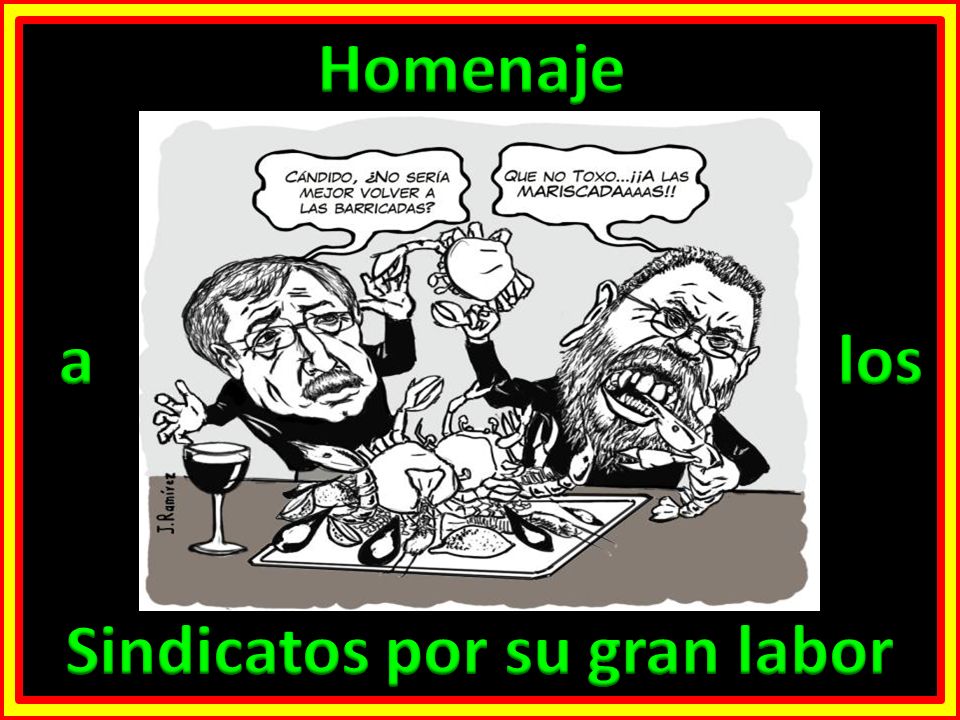 Así se lucha por el Obrero Sindicatos por su gran labor
