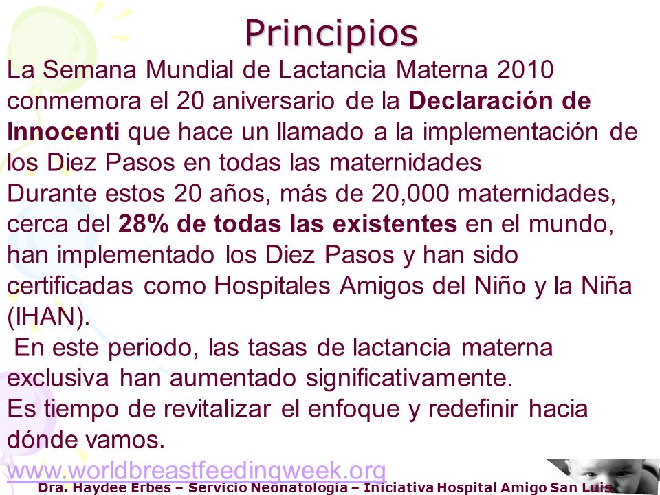 La Semana Mundial de Lactancia Materna 2010 conmemora el 20 aniversario de la Declaración de Innocenti que hace un llamado a la implementación de los Diez Pasos en todas las maternidades