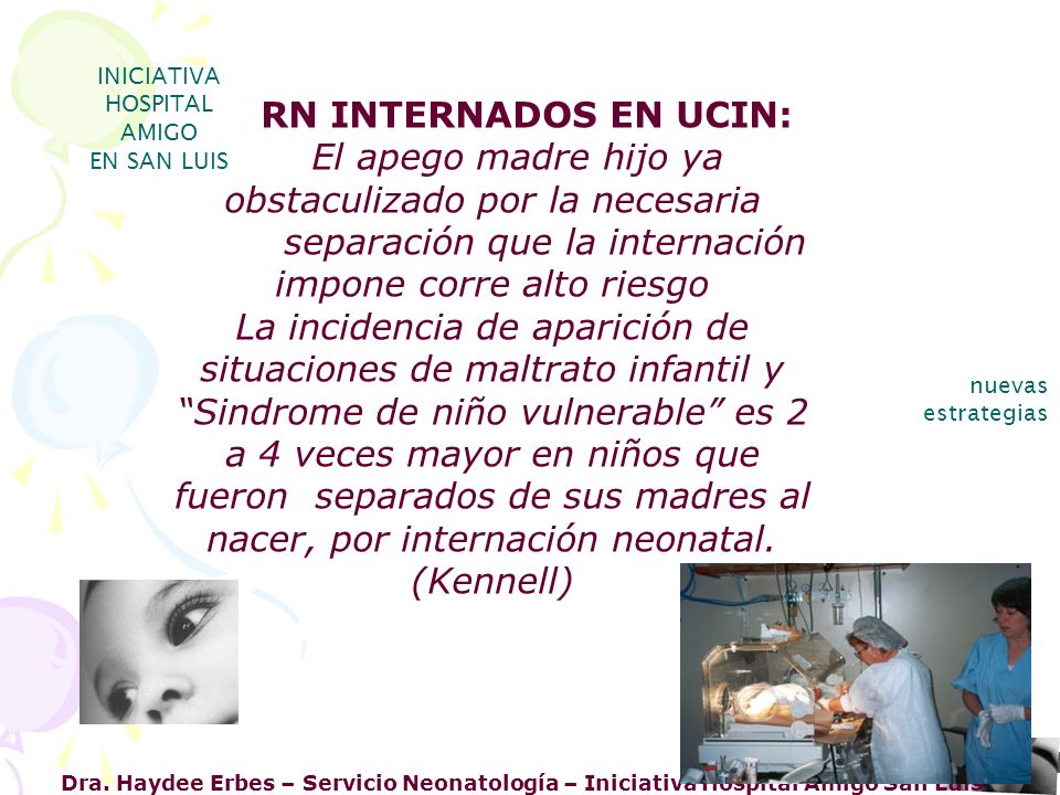 INICIATIVA HOSPITAL AMIGO. EN SAN LUIS. RN INTERNADOS EN UCIN: