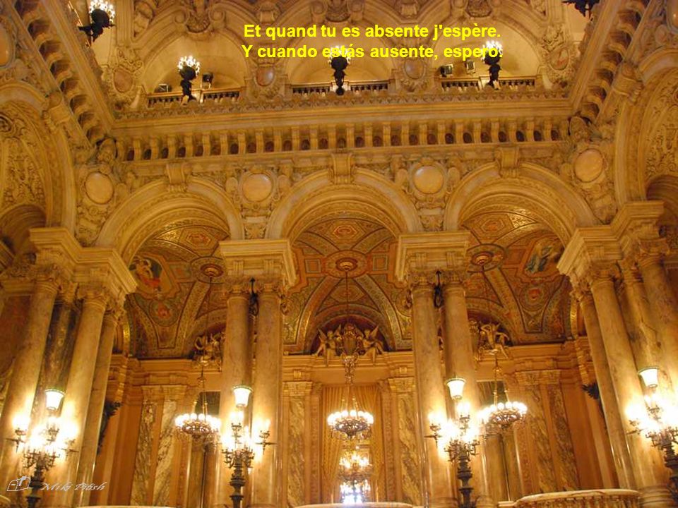 Et quand tu es absente j espère. Y cuando estás ausente, espero.