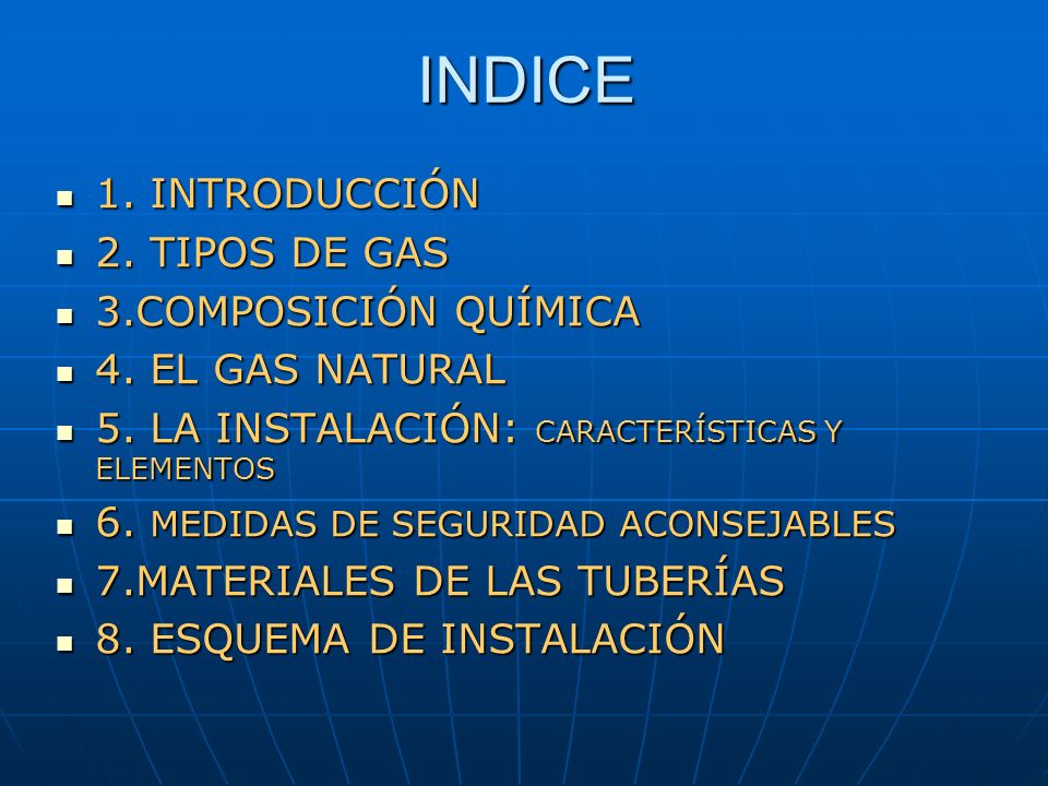 INDICE 1. INTRODUCCIÓN 2. TIPOS DE GAS 3.COMPOSICIÓN QUÍMICA