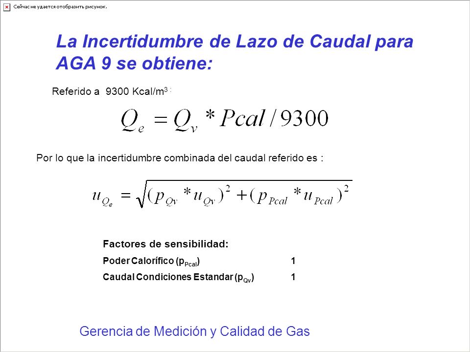 La Incertidumbre de Lazo de Caudal para AGA 9 se obtiene: