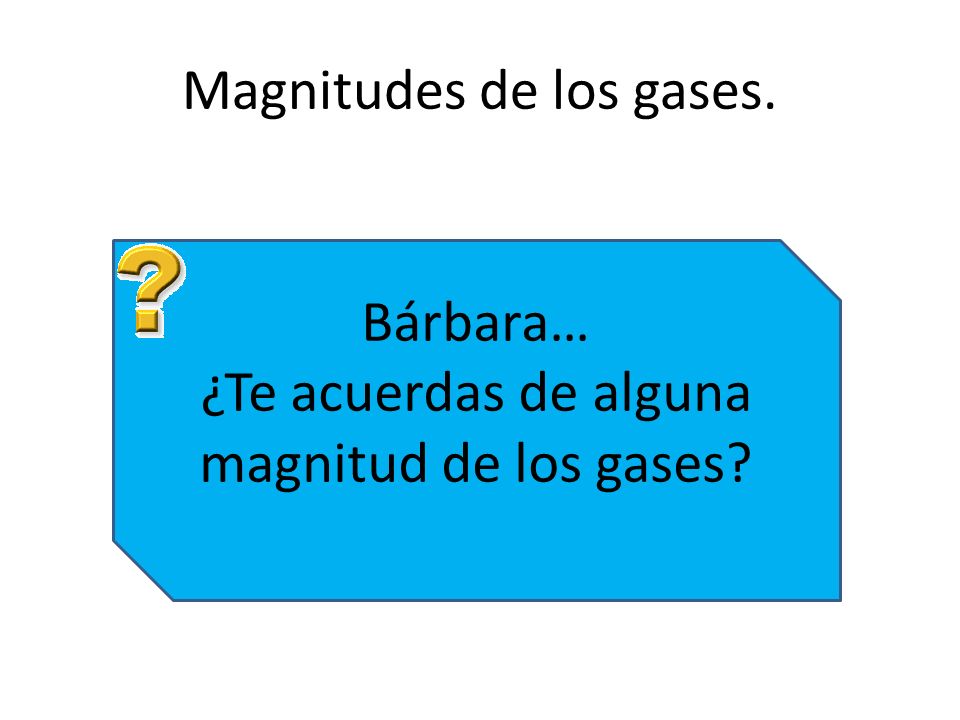 Magnitudes de los gases.