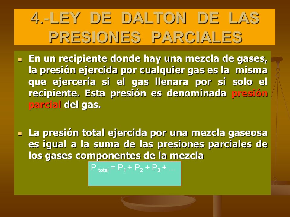 4.-LEY DE DALTON DE LAS PRESIONES PARCIALES