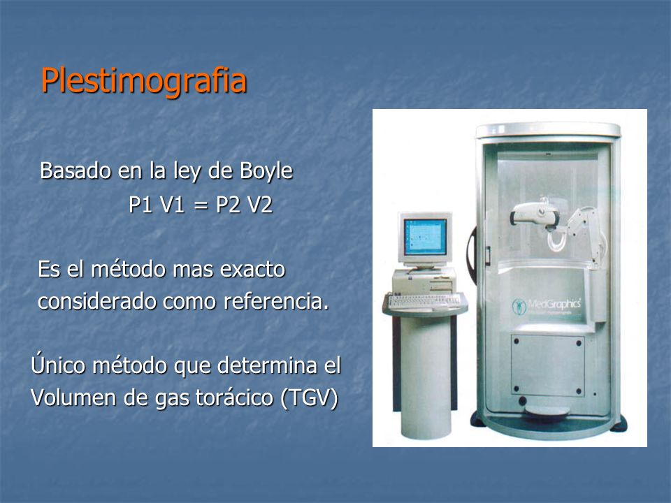 Plestimografia Basado en la ley de Boyle P1 V1 = P2 V2