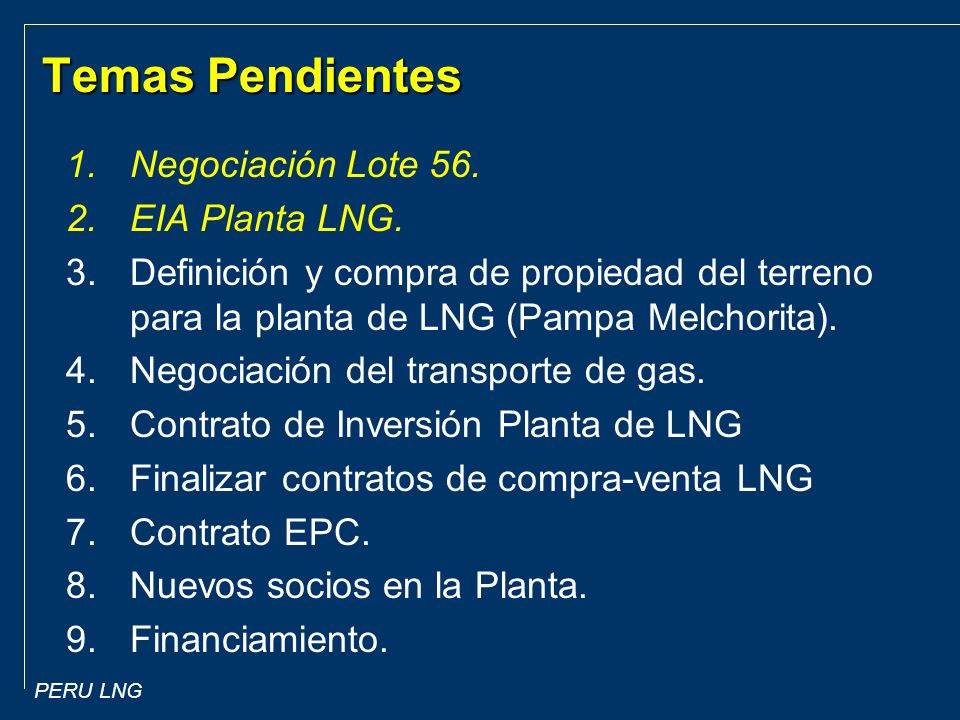 Temas Pendientes Negociación Lote 56. EIA Planta LNG.