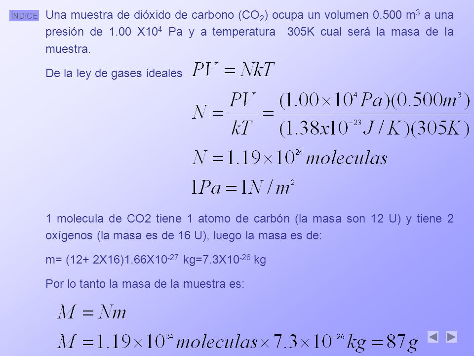 Una muestra de dióxido de carbono (CO2) ocupa un volumen 0