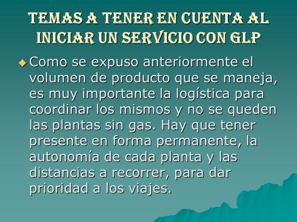 TEMAS A TENER EN CUENTA AL INICIAR UN SERVICIO CON GLP