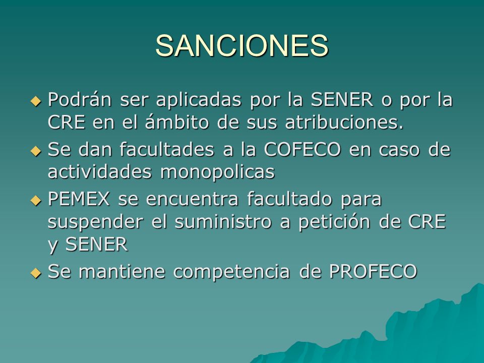 SANCIONES Podrán ser aplicadas por la SENER o por la CRE en el ámbito de sus atribuciones.