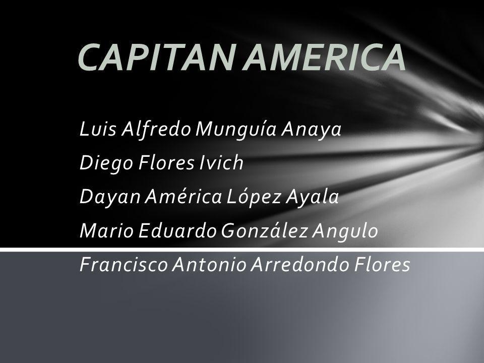 CAPITAN AMERICA Luis Alfredo Munguía Anaya Diego Flores Ivich
