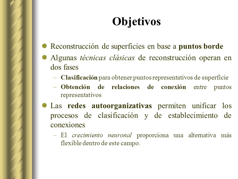 Objetivos Reconstrucción de superficies en base a puntos borde