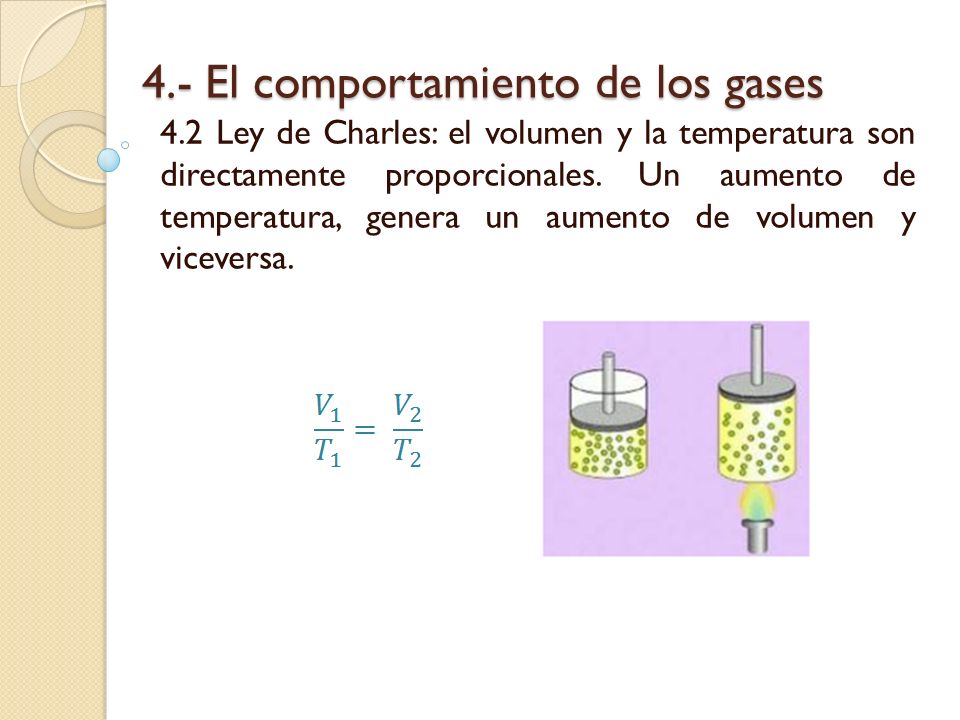 4.- El comportamiento de los gases