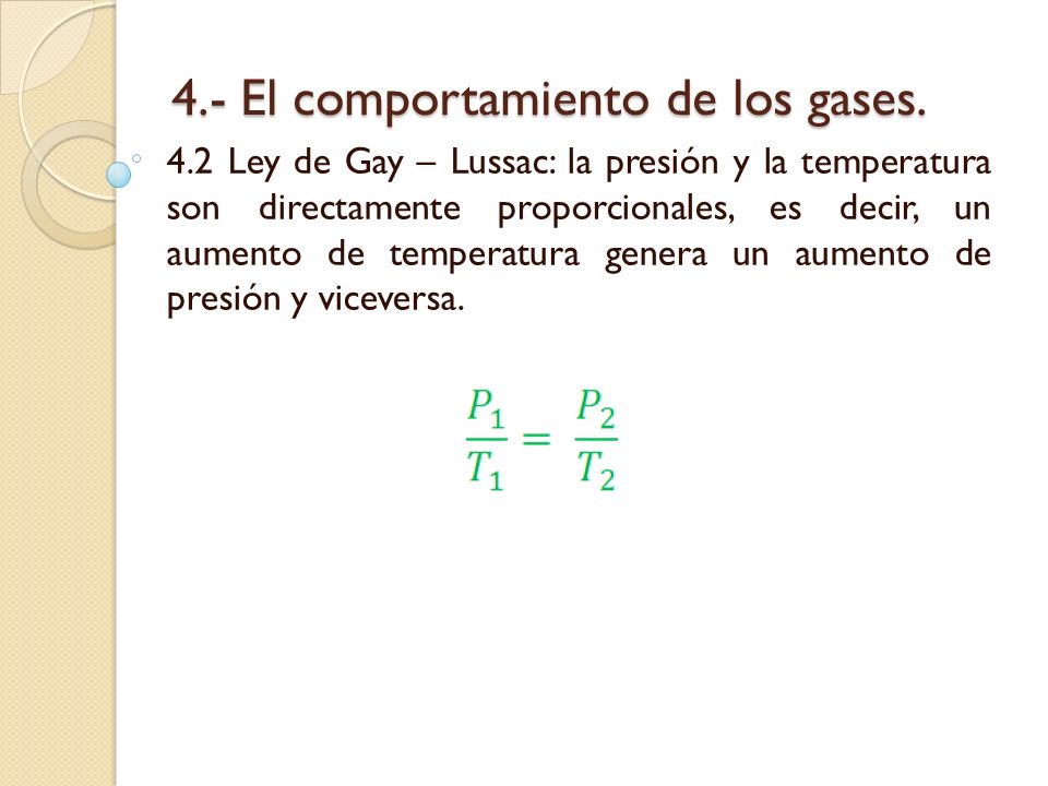 4.- El comportamiento de los gases.