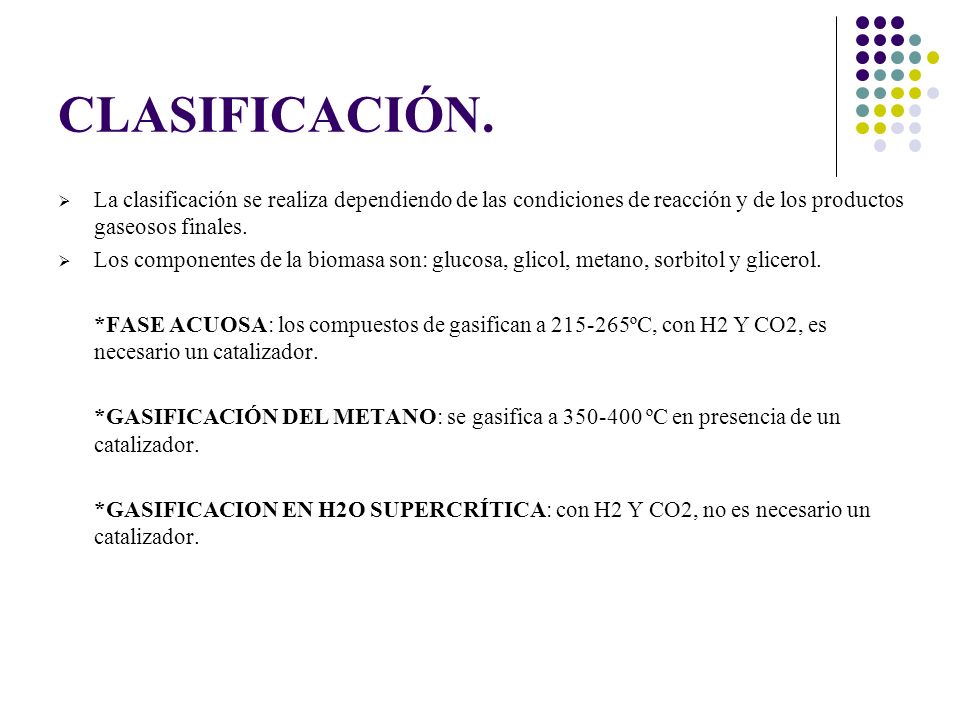 CLASIFICACIÓN. La clasificación se realiza dependiendo de las condiciones de reacción y de los productos gaseosos finales.